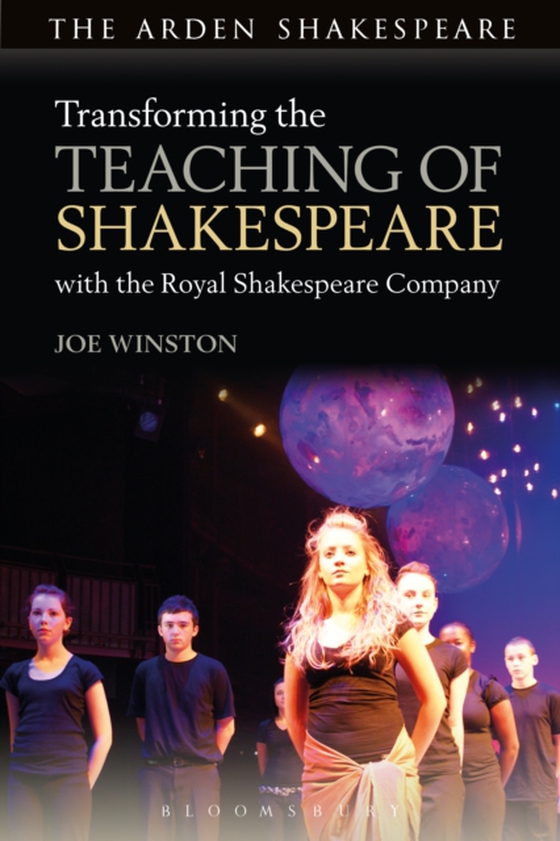 Transforming the Teaching of Shakespeare with the Royal Shakespeare Company (e-bog) af Joe Winston, Winston