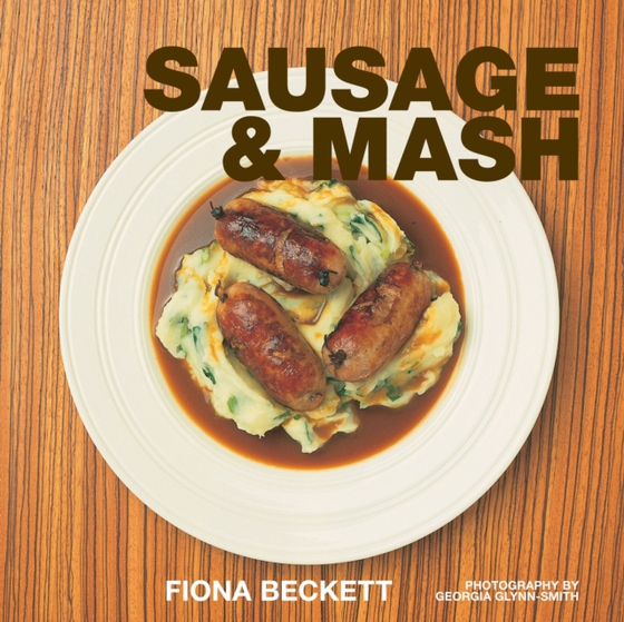 Sausage & Mash (e-bog) af Fiona Beckett, Beckett