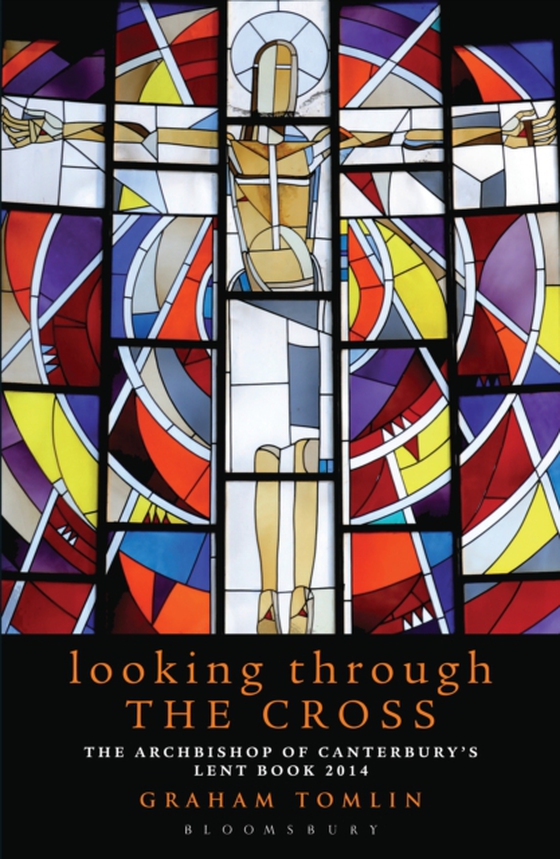 Looking Through the Cross (e-bog) af Graham Tomlin, Tomlin