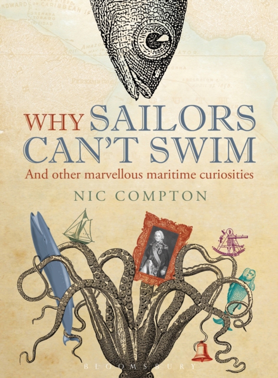 Why Sailors Can't Swim and Other Marvellous Maritime Curiosities (e-bog) af Nic Compton, Compton