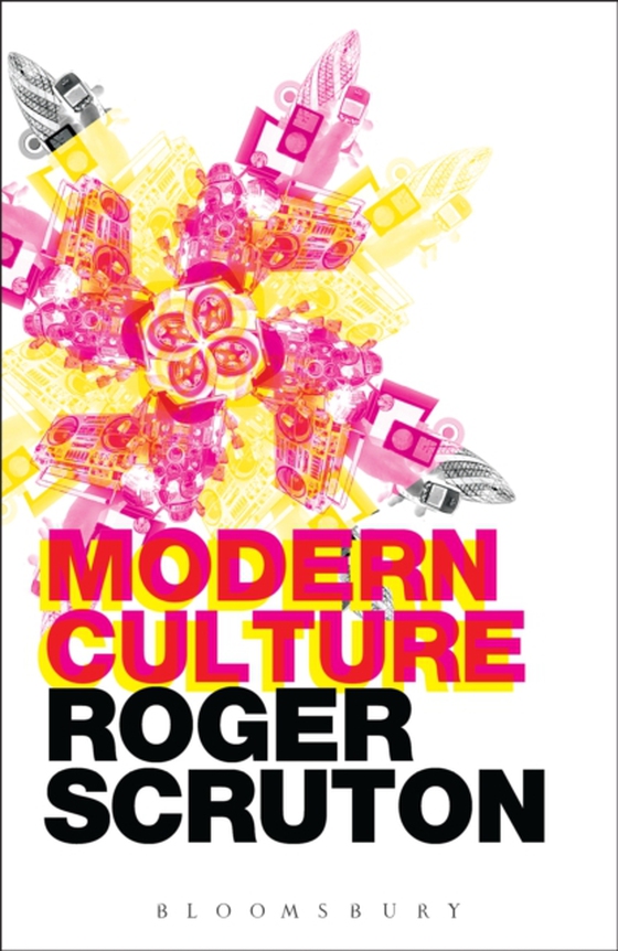 Modern Culture (e-bog) af Roger Scruton, Scruton