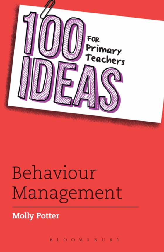 100 Ideas for Primary Teachers: Behaviour Management (e-bog) af Molly Potter, Potter