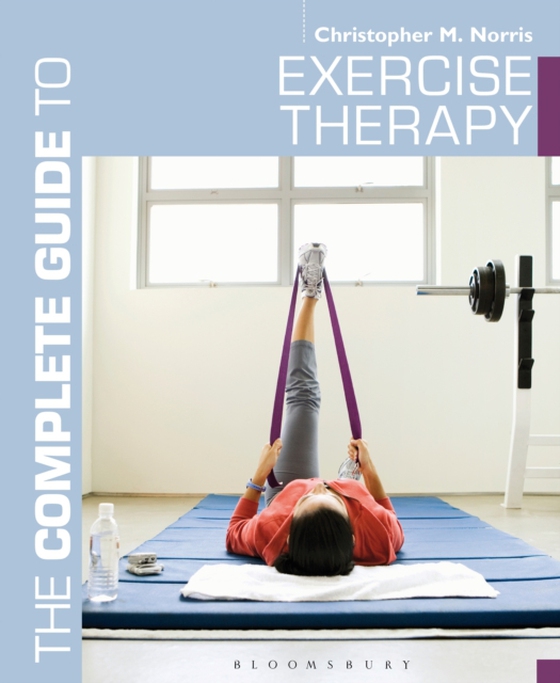 Complete Guide to Exercise Therapy (e-bog) af Christopher M. Norris, Norris