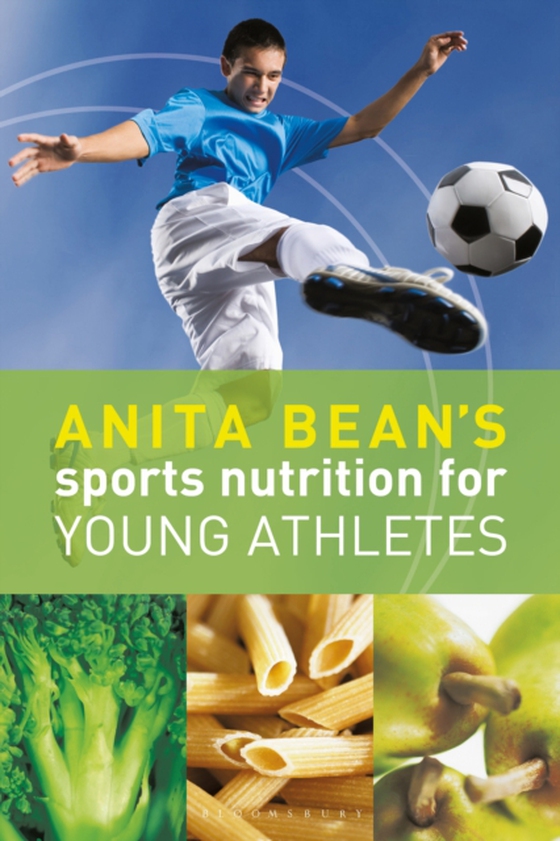 Anita Bean's Sports Nutrition for Young Athletes (e-bog) af Anita Bean, Bean