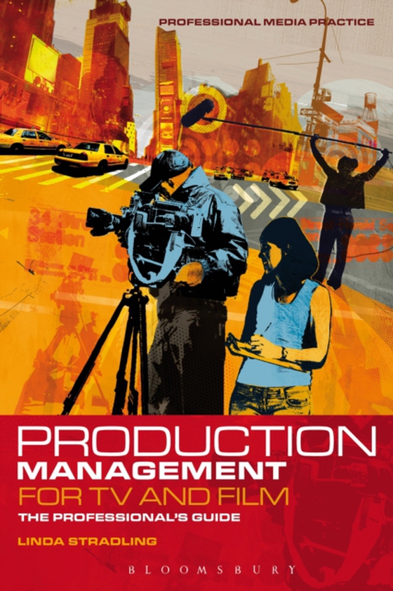 Production Management for TV and Film (e-bog) af Linda Stradling, Stradling