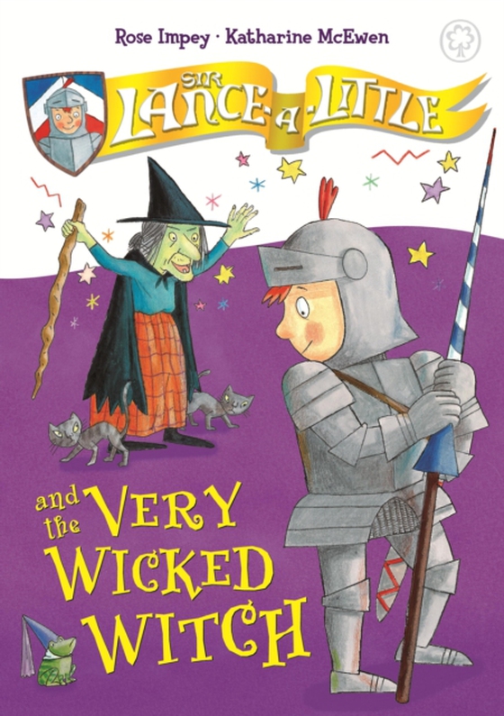 Sir Lance-a-Little and the Very Wicked Witch