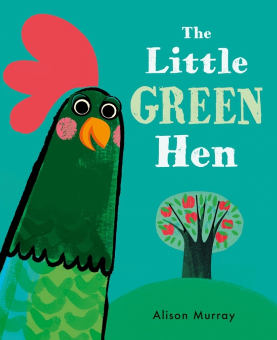 Little Green Hen (e-bog) af Murray, Alison