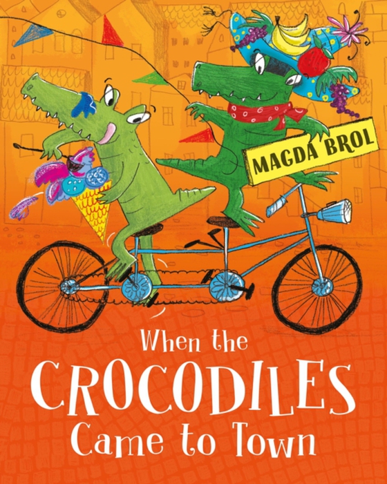 When the Crocodiles Came to Town (e-bog) af Brol, Magda