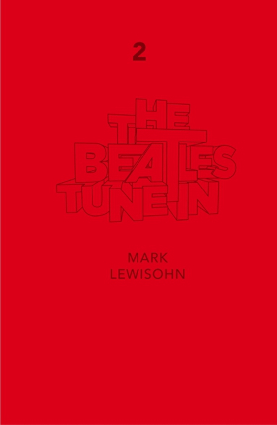 Beatles - All These Years - Extended Special Edition (e-bog) af Lewisohn, Mark