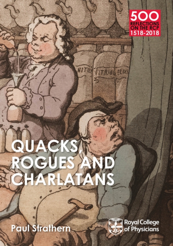 Quacks, Rogues and Charlatans of the RCP (e-bog) af Strathern, Paul