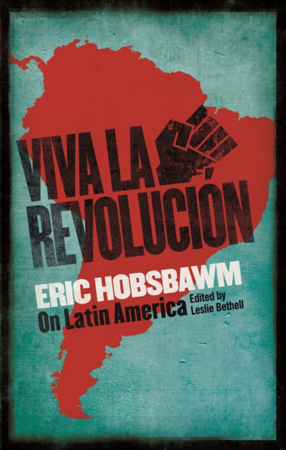 Viva la Revolucion (e-bog) af Hobsbawm, Eric