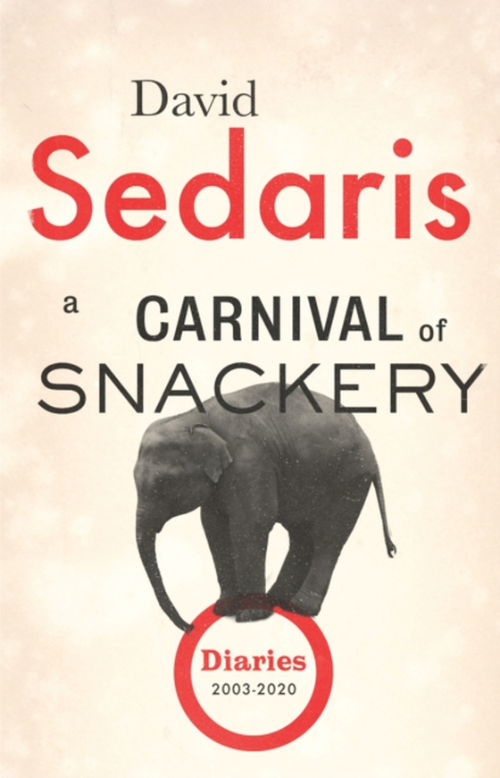 Carnival of Snackery (e-bog) af Sedaris, David