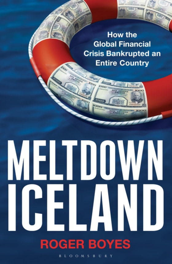 Meltdown Iceland (e-bog) af Roger Boyes, Boyes