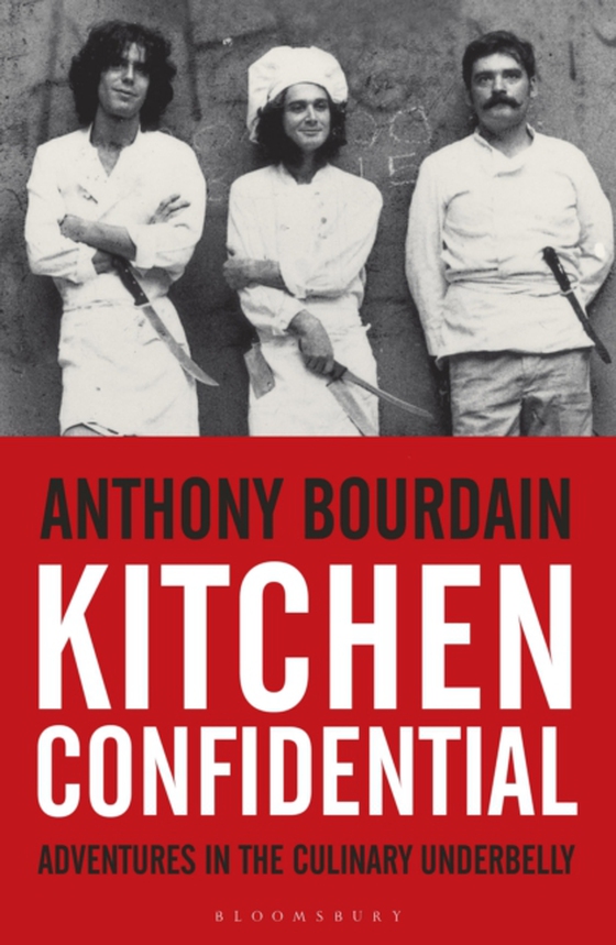 Kitchen Confidential (e-bog) af Anthony Bourdain, Bourdain