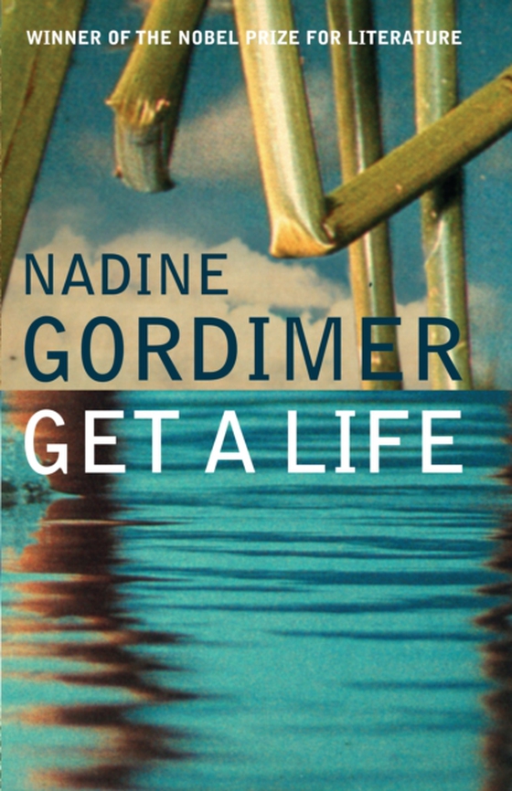 Get a Life (e-bog) af Nadine Gordimer, Gordimer