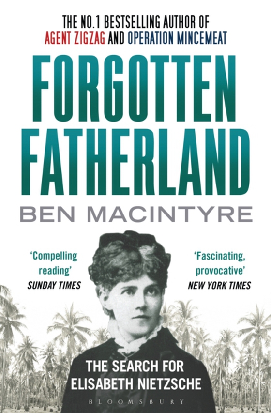 Forgotten Fatherland (e-bog) af Ben Macintyre, Macintyre
