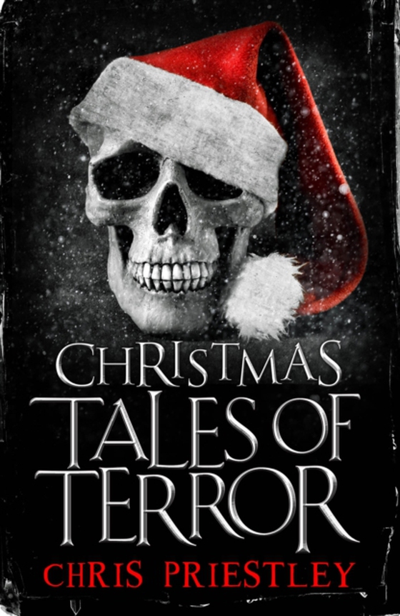 Christmas Tales of Terror (e-bog) af Chris Priestley, Priestley