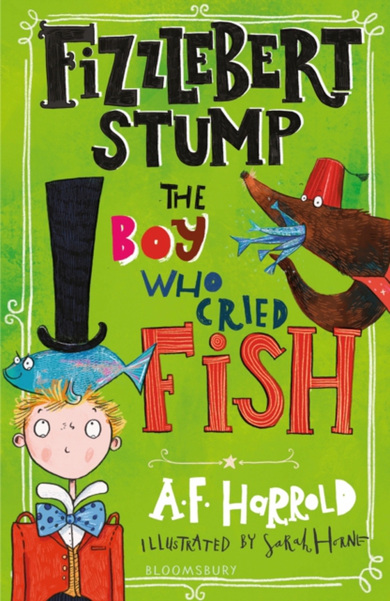 Fizzlebert Stump: The Boy Who Cried Fish (e-bog) af A.F. Harrold, Harrold