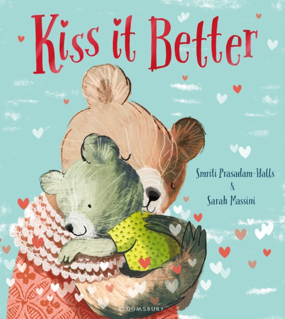 Kiss It Better (e-bog) af Smriti Prasadam-Halls, Prasadam-Halls