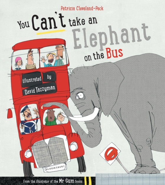 You Can't Take An Elephant On the Bus