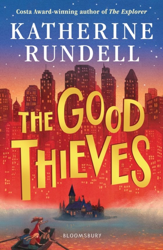 Good Thieves (e-bog) af Katherine Rundell, Rundell