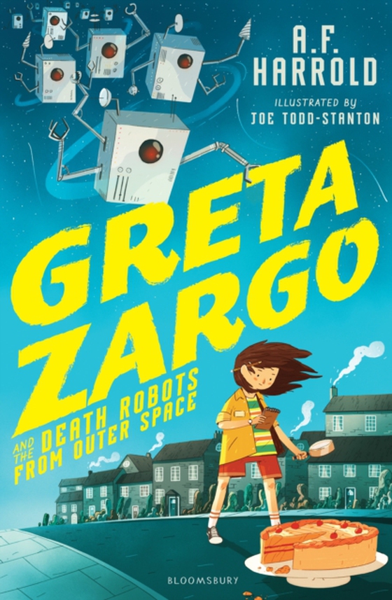 Greta Zargo and the Death Robots from Outer Space (e-bog) af A.F. Harrold, Harrold