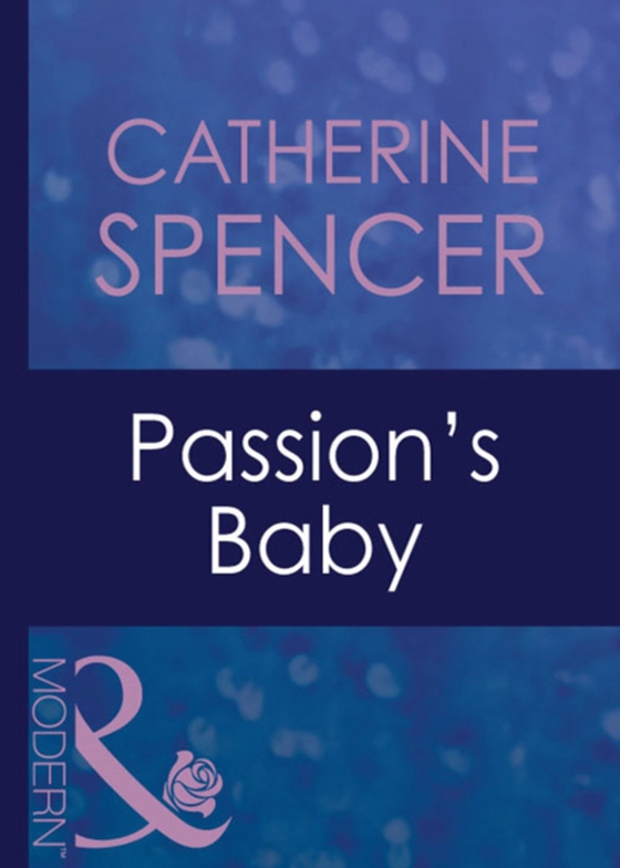 Passion's Baby (e-bog) af Spencer, Catherine