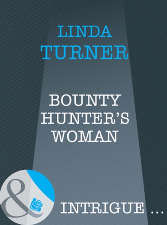 Bounty Hunter's Woman (e-bog) af Turner, Linda