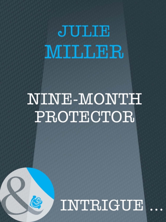 Nine-Month Protector (e-bog) af Miller, Julie