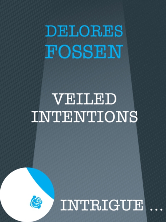 Veiled Intentions (e-bog) af Fossen, Delores