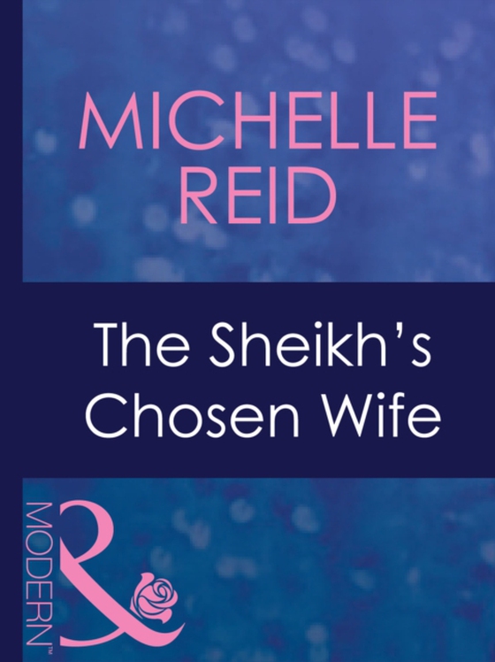 Sheikh's Chosen Wife (e-bog) af Reid, Michelle