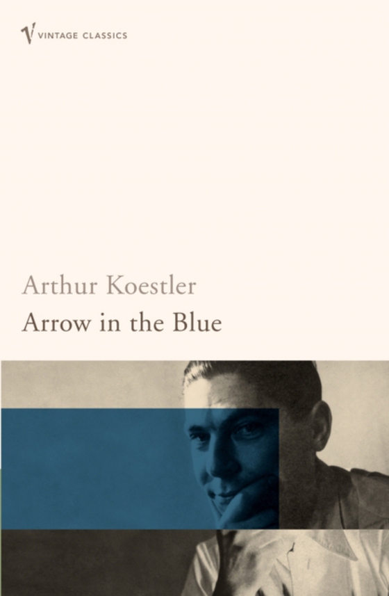 Arrow in the Blue (e-bog) af Koestler, Arthur