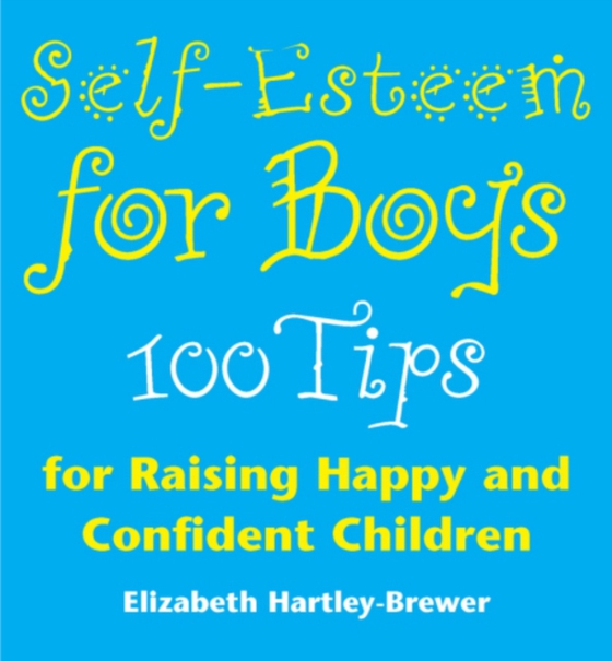 Self Esteem For Boys (e-bog) af Hartley-Brewer, Elizabeth