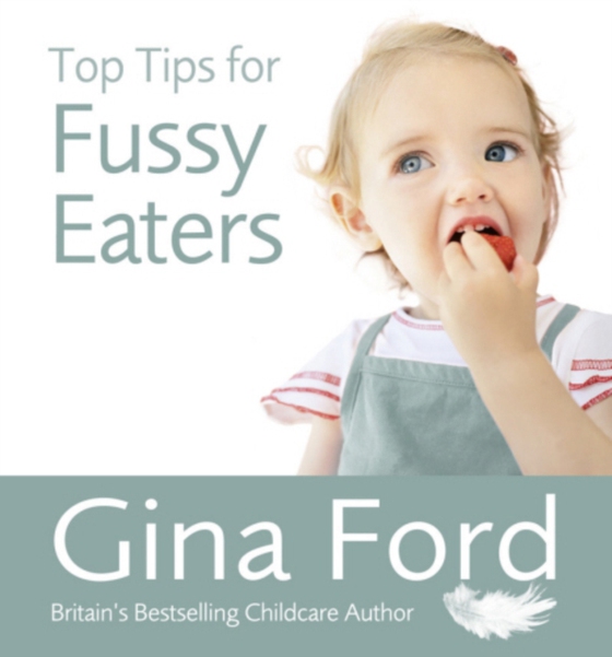 Top Tips for Fussy Eaters (e-bog) af Ford, Gina