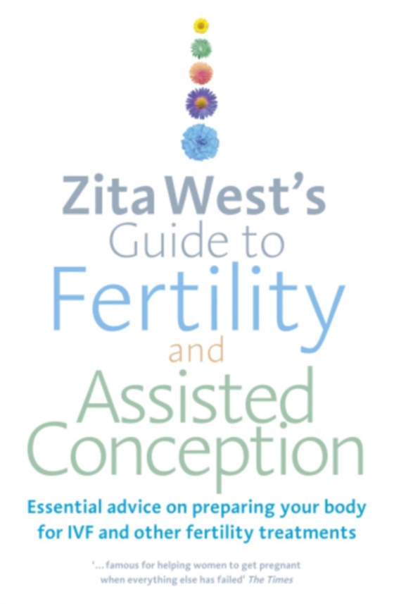 Zita West's Guide to Fertility and Assisted Conception (e-bog) af West, Zita