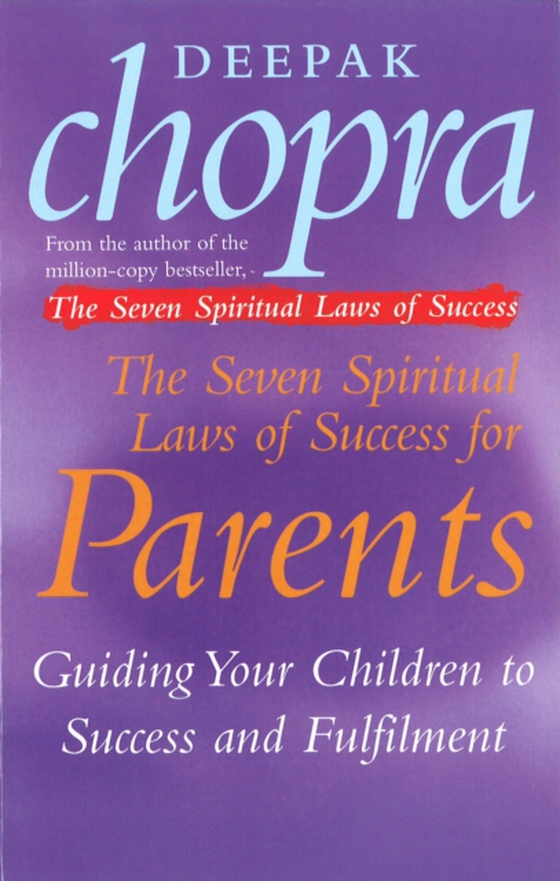 Seven Spiritual Laws Of Success For Parents (e-bog) af Chopra, Deepak