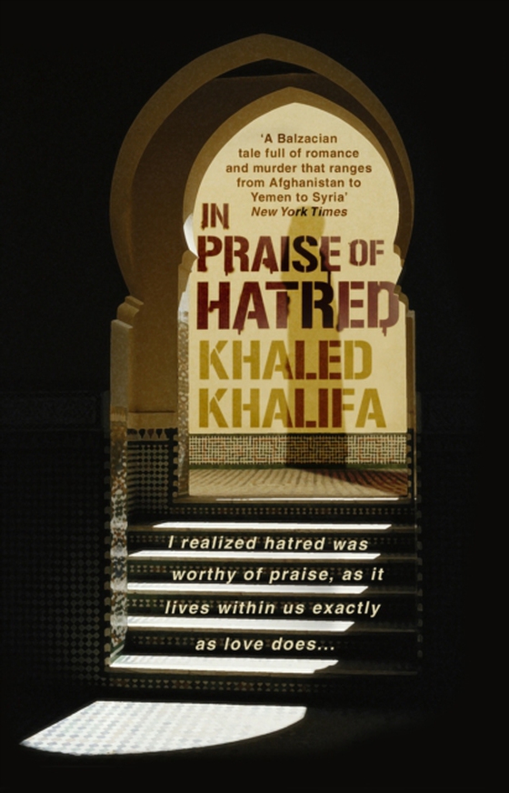 In Praise of Hatred (e-bog) af Khalifa, Khaled