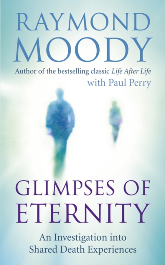 Glimpses of Eternity (e-bog) af Moody, Raymond