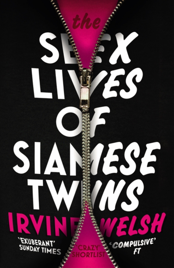 Sex Lives of Siamese Twins (e-bog) af Welsh, Irvine