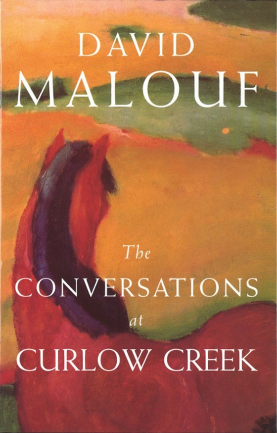 Conversations At Curlew Creek (e-bog) af Malouf, David