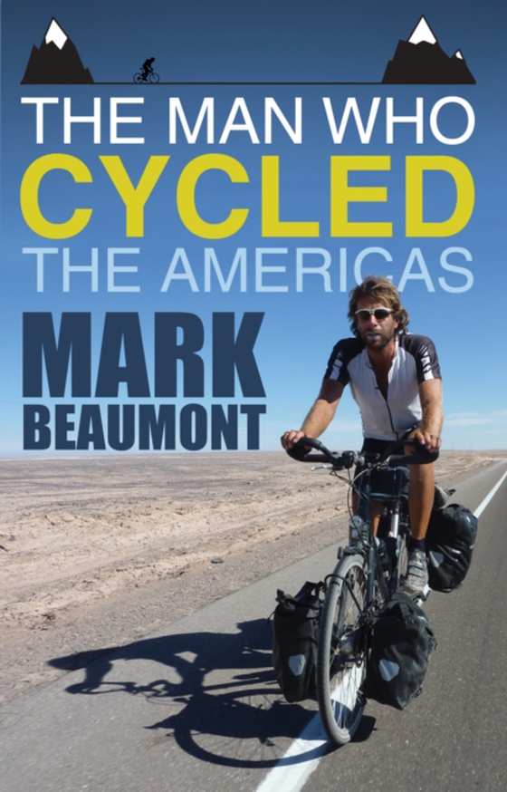 Man Who Cycled the Americas (e-bog) af Beaumont, Mark