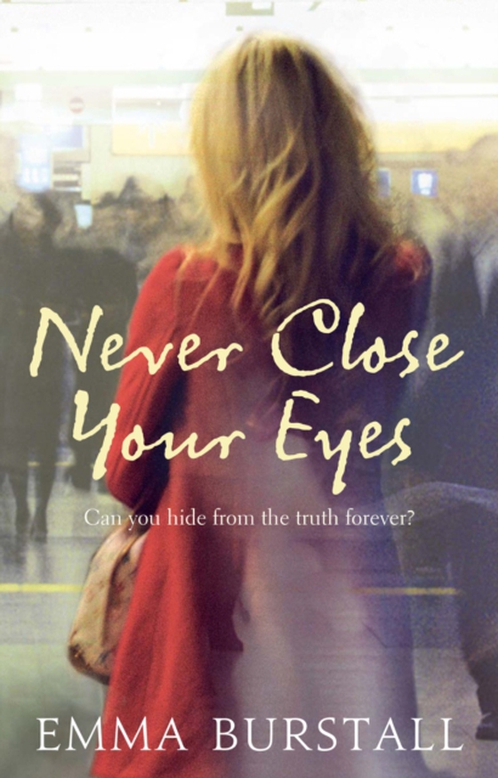 Never Close Your Eyes (e-bog) af Burstall, Emma