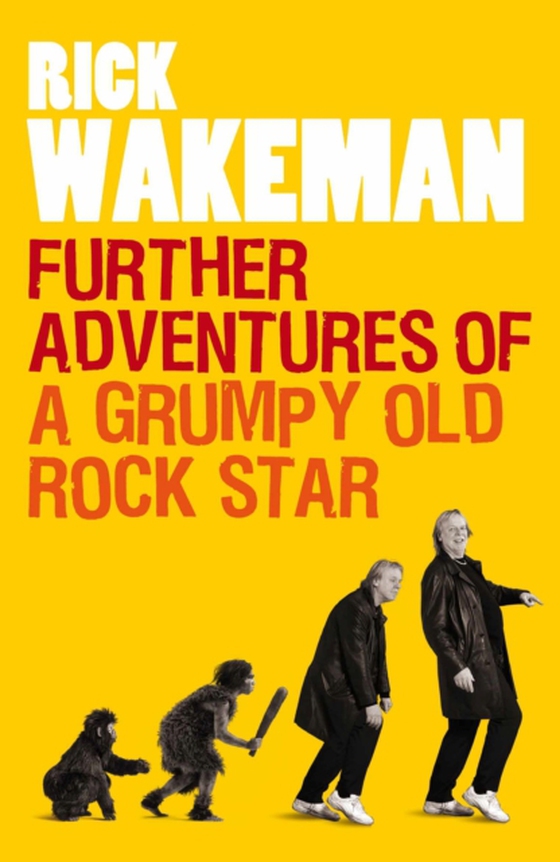 Further Adventures of a Grumpy Old Rock Star (e-bog) af Wakeman, Rick