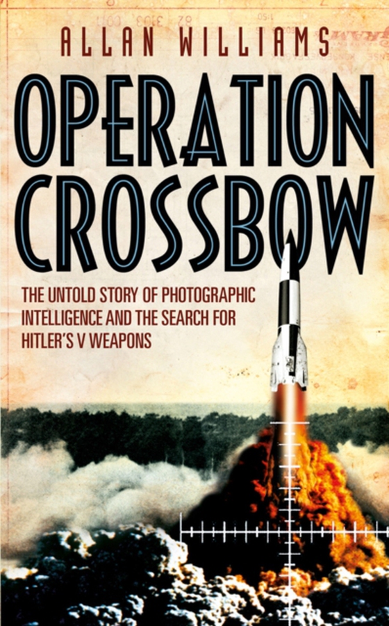 Operation Crossbow (e-bog) af Williams, Allan