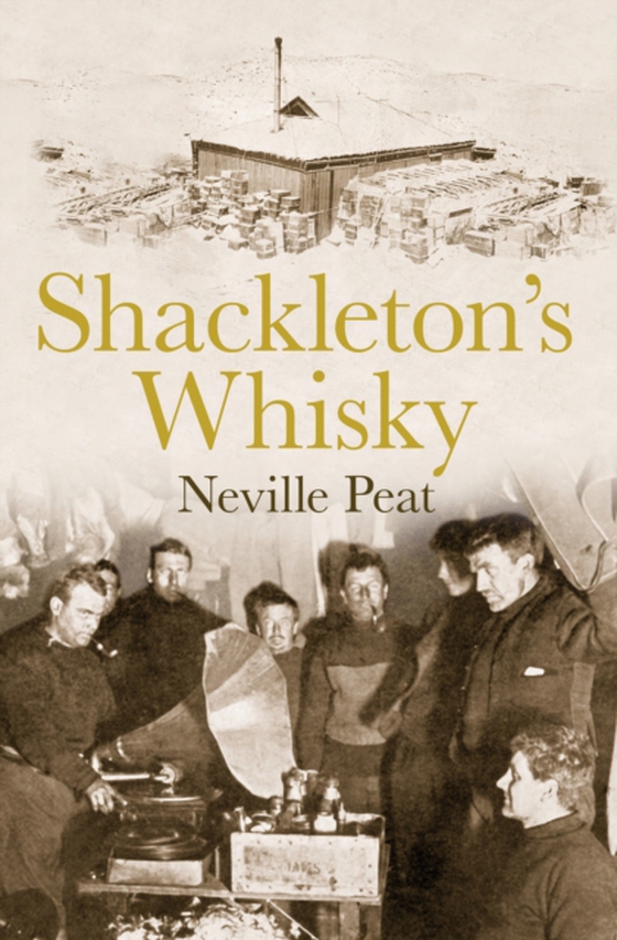 Shackleton's Whisky (e-bog) af Peat, Neville