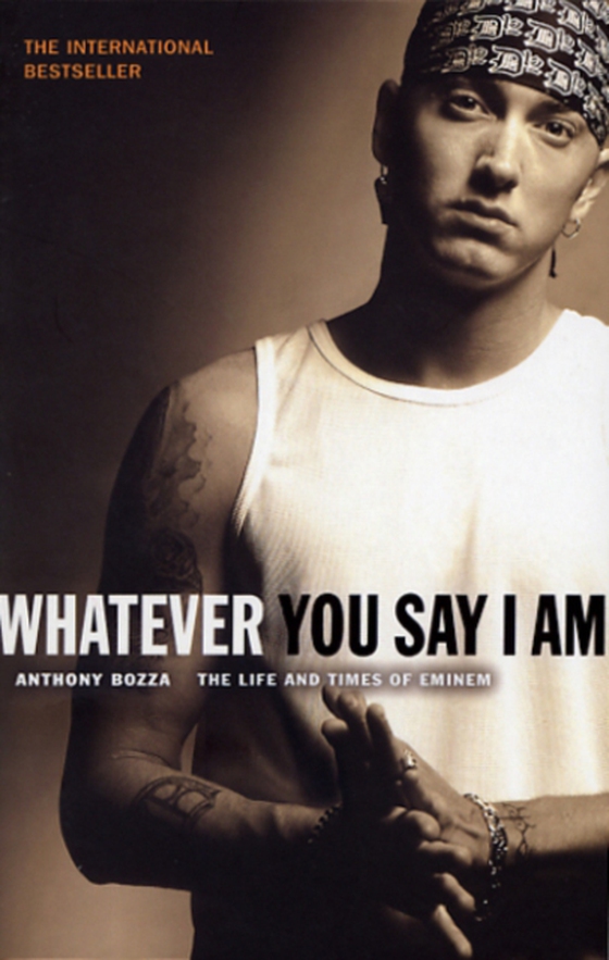Whatever You Say I Am (e-bog) af Bozza, Anthony