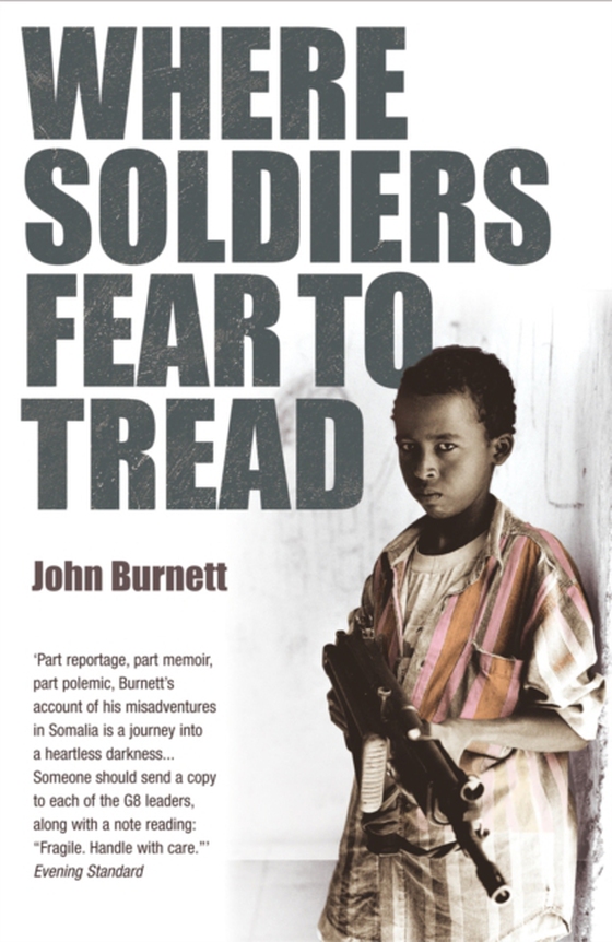 Where Soldiers Fear To Tread (e-bog) af Burnett, John