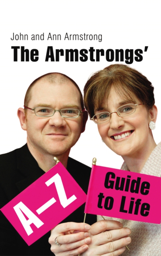 Armstrongs' A-Z Guide to Life (e-bog) af Armstrong, John