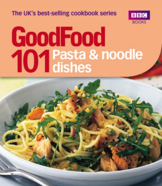 Good Food: Pasta and Noodle Dishes