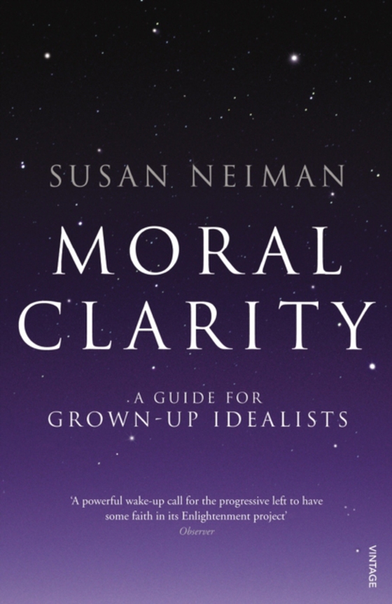 Moral Clarity (e-bog) af Neiman, Susan